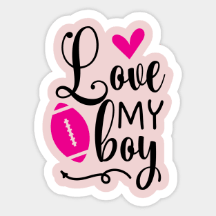 Love my boy Sticker